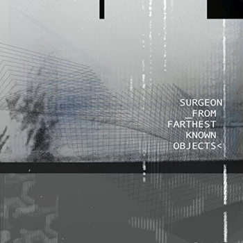 image of Surgeon - From Farthest Known Objects CD