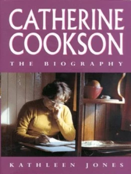 Image of Catherine Cookson by Kathleen Jones Hardback