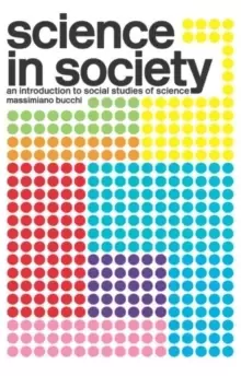 Image of Science In Society : An Introduction to Social Studies of Science