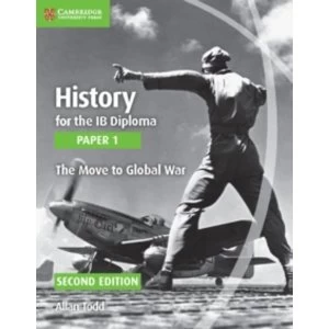 Image of History for the IB Diploma Paper 1 The Move to Global War by Allan Todd (Paperback, 2015)
