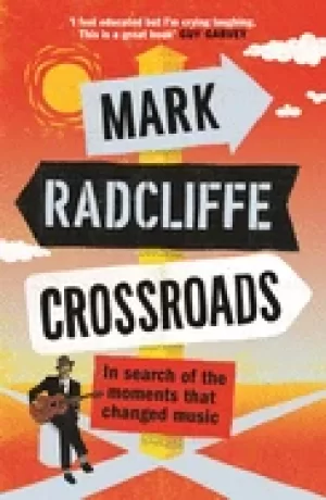 Image of crossroads in search of the moments that changed music