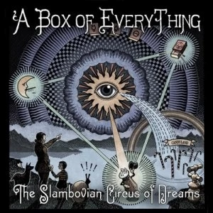 Image of A Box of Everything by The Slambovian Circus of Dreams CD Album