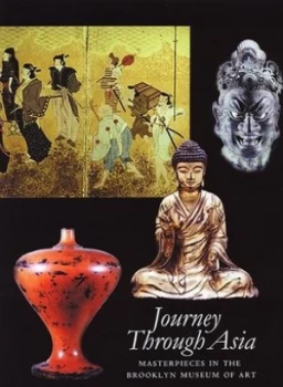 Image of Journey through Asia by Amy G Poster and Frances Z Yuan and Brooklyn Museum of Art Hardback
