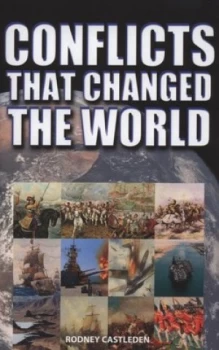 Image of Conflicts That Changed the World by Rodney Castleden Hardback