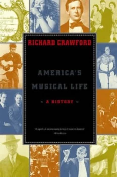 Image of Americas Musical Life by Richard Crawford Paperback