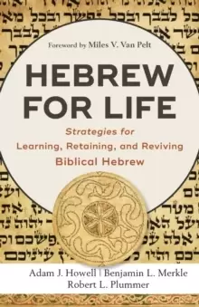 Image of Hebrew for Life : Strategies for Learning, Retaining, and Reviving Biblical Hebrew