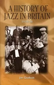 Image of A History of Jazz in Britain, 1919-50