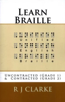 Image of Learn Braille Uncontracted grade 1 & contracted grade 2 by R. J Clarke