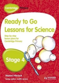 Image of Cambridge Primary Ready to Go Lessons for Science Stage 4 by Naomi Hiscock Book