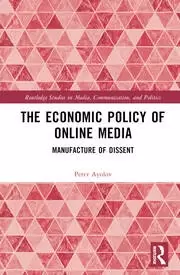 Image of The Economic Policy of Online Media Manufacture of Dissent