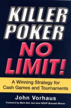 Image of Killer Poker No Limit by John Vorhaus Paperback