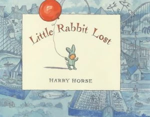 Image of Little Rabbit Lost by Harry Horse Hardback