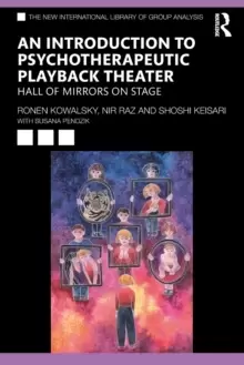 Image of An Introduction to Psychotherapeutic Playback Theater : Hall of Mirrors on Stage
