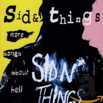 Image of Sid and Things - More Songs About Hell CD