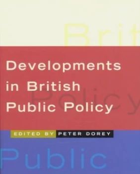 Image of Developments in British Public Policy by Peter Dorey Book