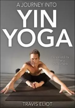 Image of Journey Into Yin Yoga, A by Travis Eliot