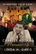 Image of charles addams a cartoonists life