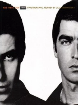 Image of Was There Then Oasis by Jill Furmanovsky and Daniela Soave Paperback