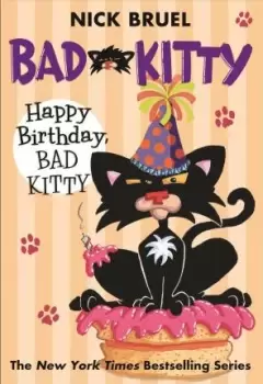 Image of Happy Birthday, Bad Kitty by Nick Bruel