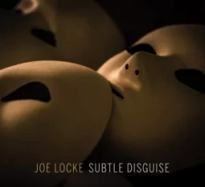 Image of Subtle Disguise by Joe Locke CD Album