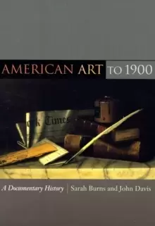 Image of American Art to 1900 : A Documentary History