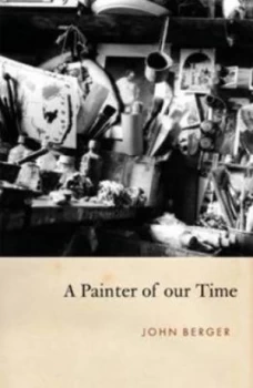 Image of A Painter of Our Time by John Berger Paperback