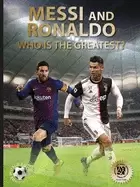 Image of messi and ronaldo who is the greatest world soccer legends