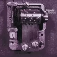 Image of Nostalgia Machine