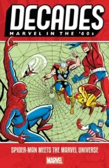 image of Decades: Marvel In The 60s - Spider-man Meets The Marvel Universe