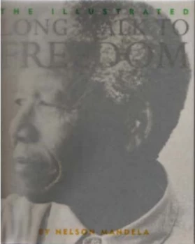 Image of The Illustrated Long Walk to Freedom by Nelson Mandela Hardback
