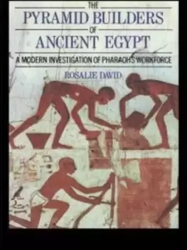Image of The pyramid builders of ancient Egypt by Dr A Rosalie David