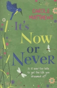 Image of Its Now or Never by Carole Matthews Paperback