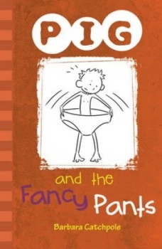 Image of Pig and the Fancy Pants by Barbara Catchpole Paperback