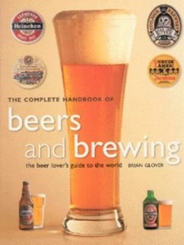Image of The Complete Handbook of Beers and Brewing by Brian Glover and Brian Glover Paperback