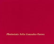 Image of felix gonzalez torres photostats
