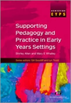 Image of Supporting Pedagogy and Practice in Early Years Settings by Shirley Allen Paperback