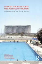 Image of Coastal Architectures and Politics of Tourism Leisurescapes in the Global Sunbelt