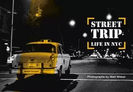 Image of street trip life in nyc photographs by matt weber