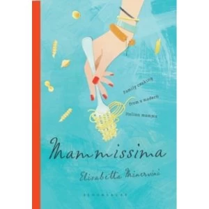 Image of Mammissima : Family Cooking from a Modern Italian Mamma