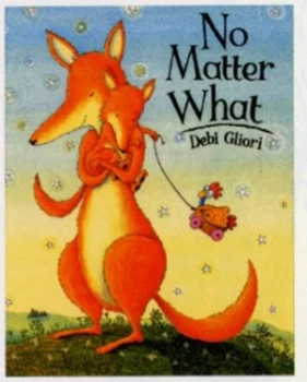 Image of No Matter What by Debi Gliori Paperback