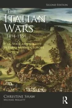 Image of The Italian Wars 1494-1559War State and Society in Early Modern Europe