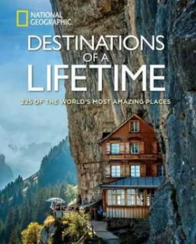 Image of Destinations of a Lifetime by National Geographic Society Hardback