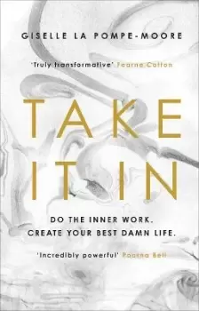 Image of Take It In by Giselle La Pompe-Moore