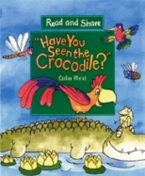 Image of have you seen the crocodile read and share