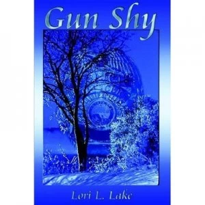 Image of Gun Shy by Lori L Lake Paperback