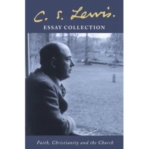 Image of C. S. Lewis Essay Collection : Faith, Christianity and the Church