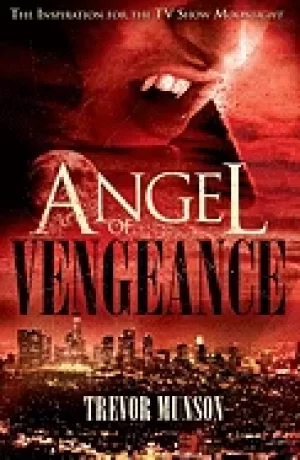 Image of angel of vengeance the novel that inspired the tv show moonlight