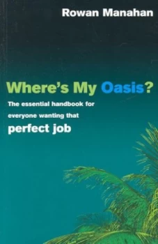 Image of Wheres My Oasis by Rowan Manahan Book