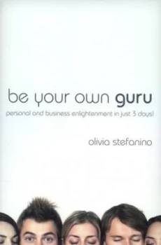 Image of Be Your Own Guru by Olivia Stefanino Paperback