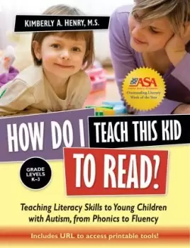 Image of How Do I Teach This Kid To Read? by Kimberly A. Henry